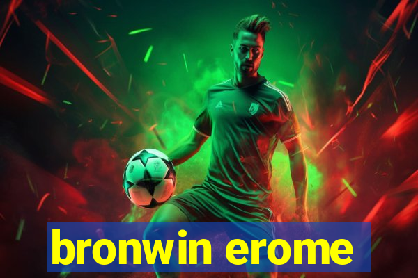 bronwin erome